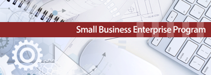 Small Business Enterprise Program Graphic Heading Small Business Enterprise Program Graphic Heading